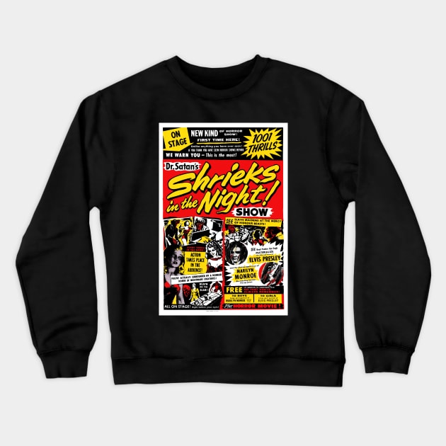 Dr. Satan's Shrieks in the Night Show poster Crewneck Sweatshirt by UnlovelyFrankenstein